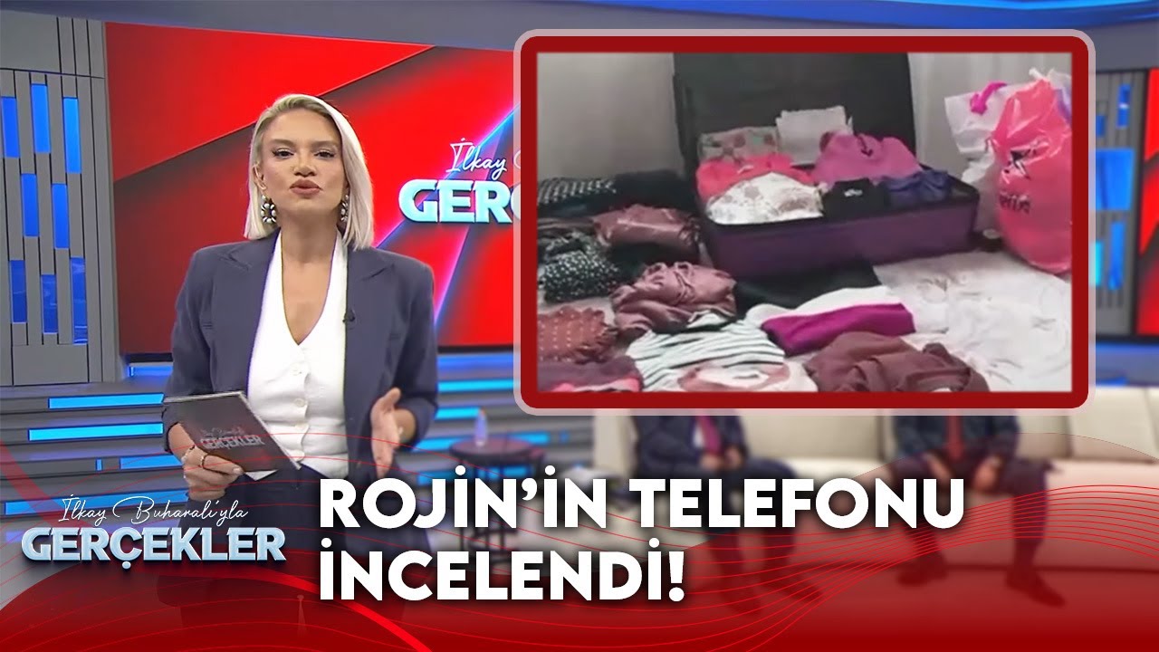 Rojin'in Eşyaları İlk Kez Ekranda! | İlkay Buharalı'yla Gerçekler 23. Bölüm