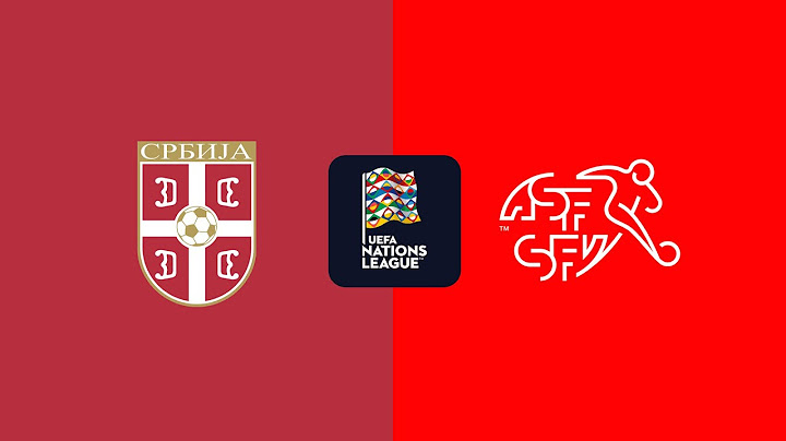 Srbija vs Švicarska - LIGA NACIJA