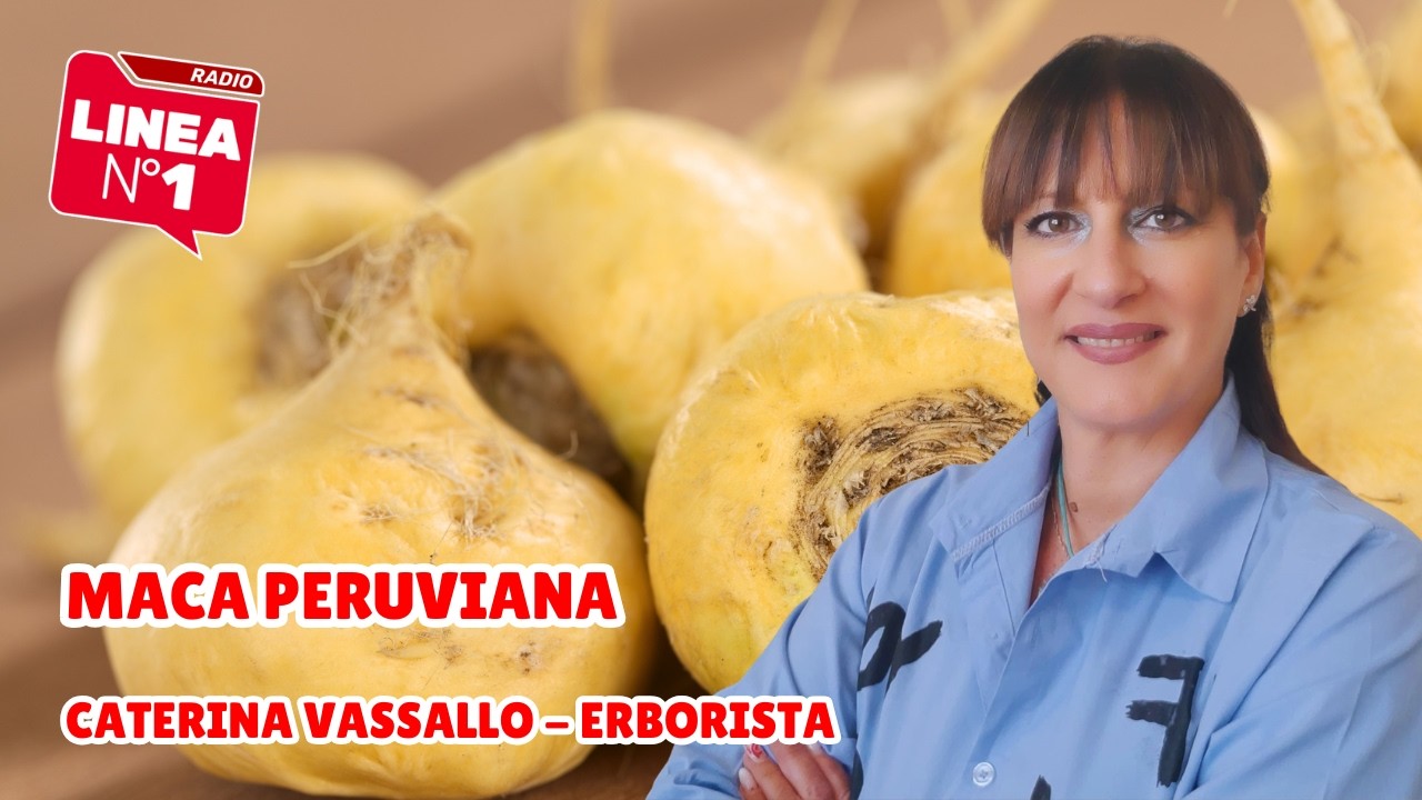 CATERINA VASSALLO sulla MACA PERUVIANA