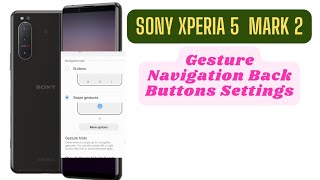 Sony Xperia 5 Mark 2 Gesture Navigation Back Button Setting screenshot 5