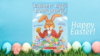 Easter Eggs Everywhere! Easter Read Aloud for Children