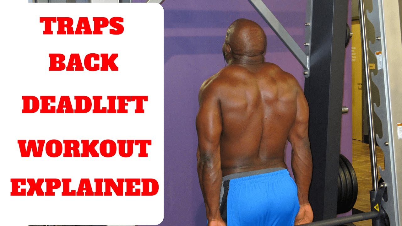 TRAPS BACK DEADLIFT WORKOUT FULLY EXPLAINED YouTube