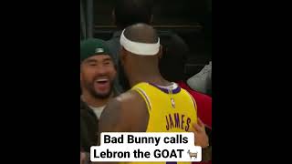 Bad Bunny and Lebron James call him Goat record lakers music song video concert performance game