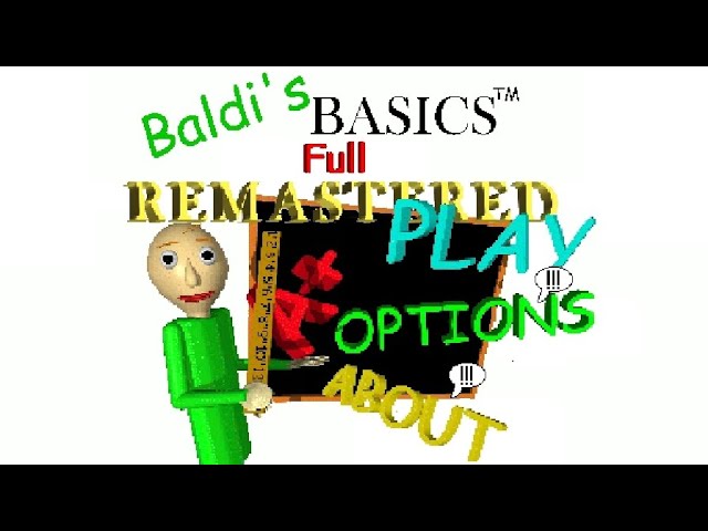 1.28 - Baldi's basics full remastered by Daniilsuperx