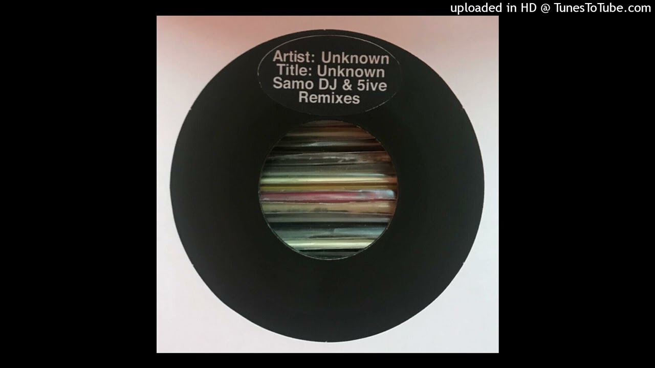 Unknown Artist - Unknown Title (Samo DJ & 5ive Remix, A1) - YouTube