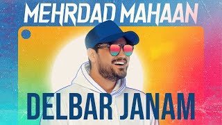 Mehrdad Mahaan - Delbar Janam ( مهرداد مهان - دلبر جانم )