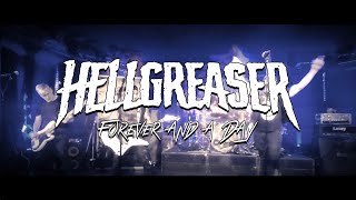 Hellgreaser - Forever And A Day Official Video