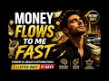 MONEY FLOWS TO ME FAST | Powerful Wealth Affirmations (Listen Daily)