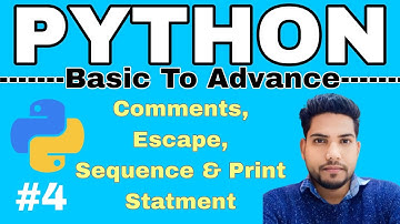 Python Comments, Escape Sequences, and Print Statements | Basic To Advance Python Tutorial #4