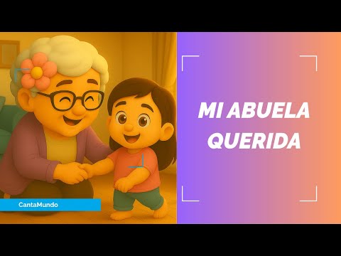 Mi Abuela Querida 💖 | Canción para dedicar a mi abuela | CantaMundo