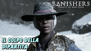 IL COLPO DELLA DIPARTITA (Infestazione) - Banishers: Ghosts of New Eden (ITA)