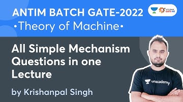 All Simple Mechanism Questions in one Lecture | Theory of Machine | GATE 2022 | Krishanpal Singh