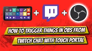 How To Trigger OBS Sources From Twitch Chat With Touch Portal (Without Global Events)