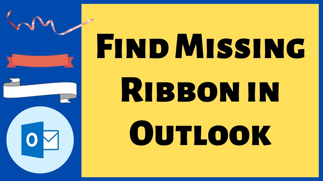 Ribbon Toolbar Missing In Outlook 365 How To Get It Back YouTube