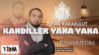 İsmail Karabulut - Kandiller Yana Yana | Official Audio