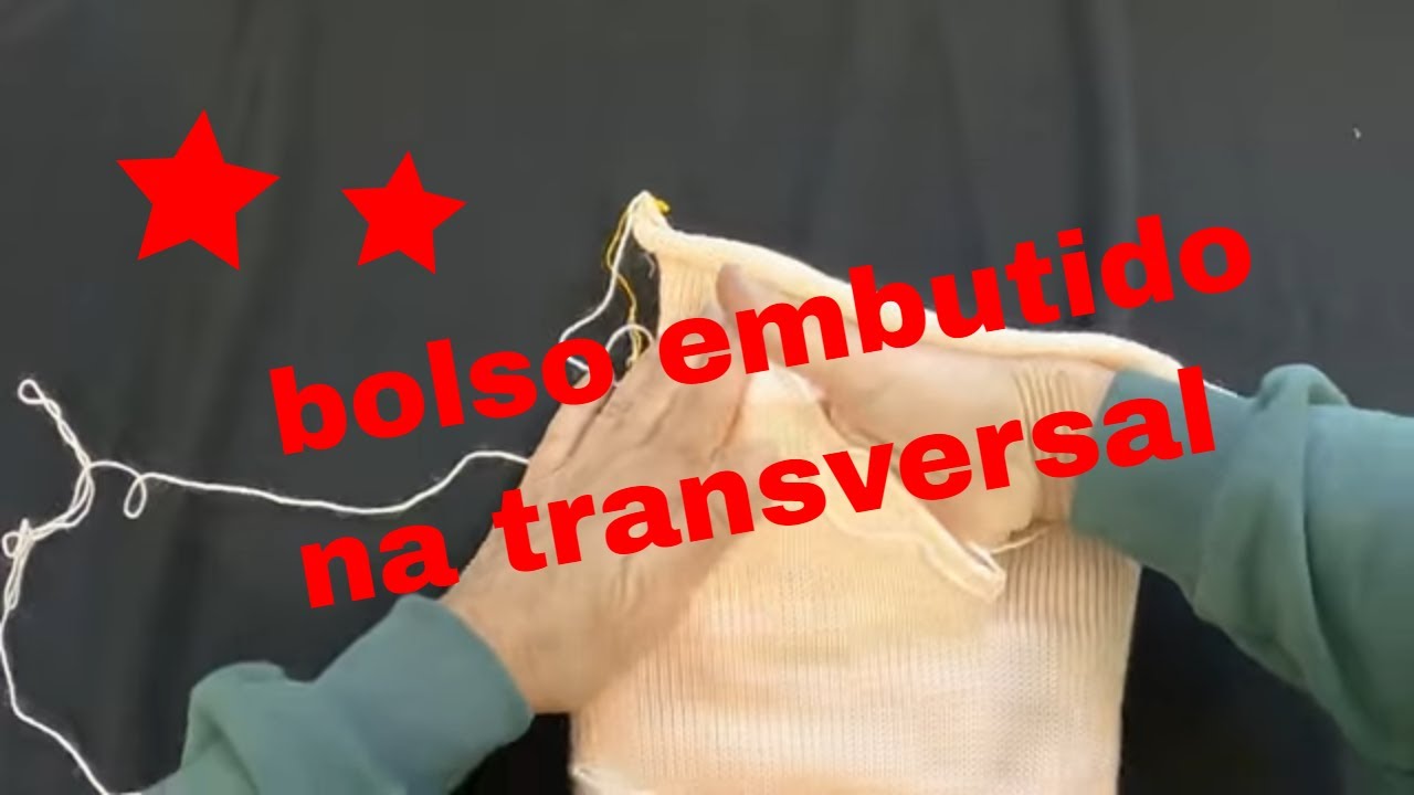 bolso embutido na transversal feito em máquina de tricô