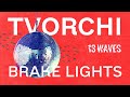 TVORCHI - Break Lights (Lyric Video)