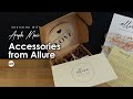 Unboxing Some Accessories From Allure