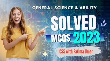 CSS General Science & Ability 2024 Solved MCQs | CSS Compulsory Subject Objective Past Paper