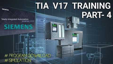 TIA Portal Training Part - 4  |  Program Download with Simulation