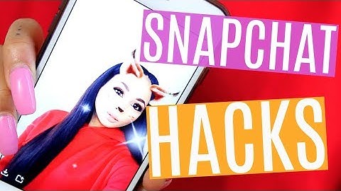 7 SNAPCHAT HACKS THAT YOU NEED TO TRY!