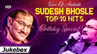 सुदेश भोसले Hits | Voice Of Amitabh - Sudesh Bhosle | Top 10 Hits - Mashup