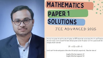 JEE ADVANCED 2025 MATHEMATICS 2025 PAPER 1 SOLUTIONS | ABHISHEK SINGH