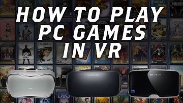 How to Play PC Games in VR on Cardboard or ANY VR HEADSET !