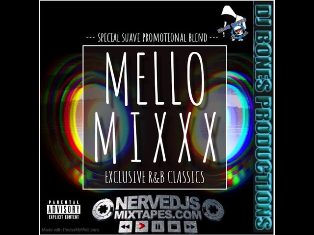 Watch MELLO MIX R&B (EXCLUSIVES ( SPECIAL BLEND PROMOTION FOR SUAVE' FROM THE BOOTHEEL) on YouTube Watch MELLO MIX R&B (EXCLUSIVES ( SPECIAL BLEND PROMOTION FOR SUAVE' FROM THE BOOTHEEL) on YouTube