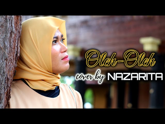 OLEH OLEH ( RITA SUGIARTO ) COVER BY NAZARITA class=