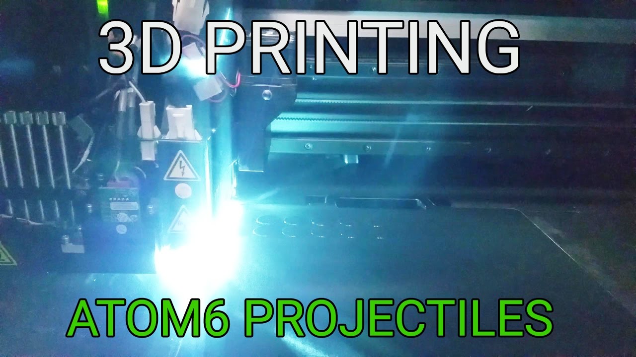 3D Printing ATOM6 Projectile Prototypes - YouTube