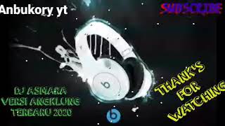 DJ ASMARA VERSI ANGKLUNG TERBARU 2020 #-