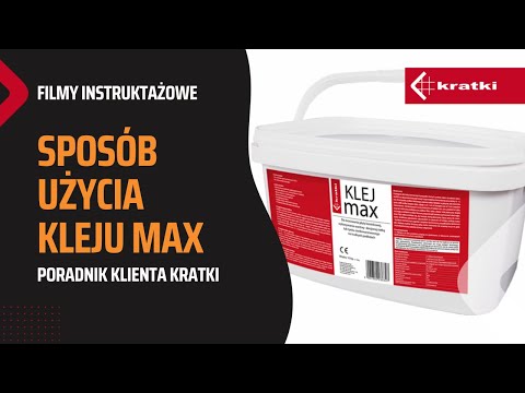 Poradnik klienta KRATKI - Sposób użycia Kleju MAX