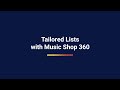 Tailored lists with music shop 360