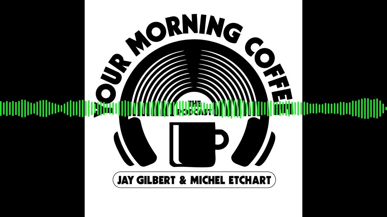 Your Morning Coffee Podcast - Episode 285