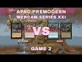 Pit Rack VS HFEB: Game 2 - APAC PREMODERN Webcam Series 21
