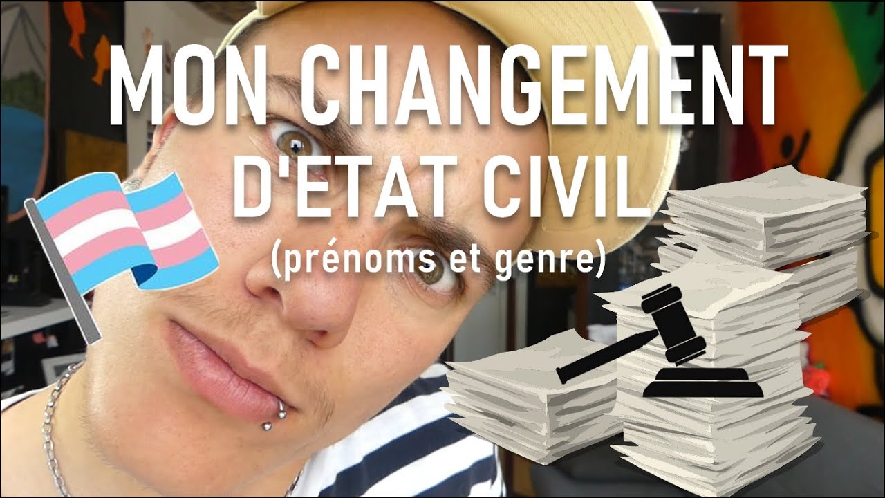 Changement de genre (les démarches administratives)