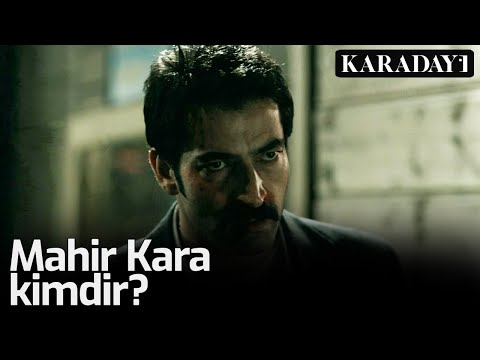 Karadayı - Mahir Kara Kimdir?