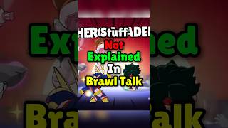 Everything That Was Not Explained In Brawl Talk