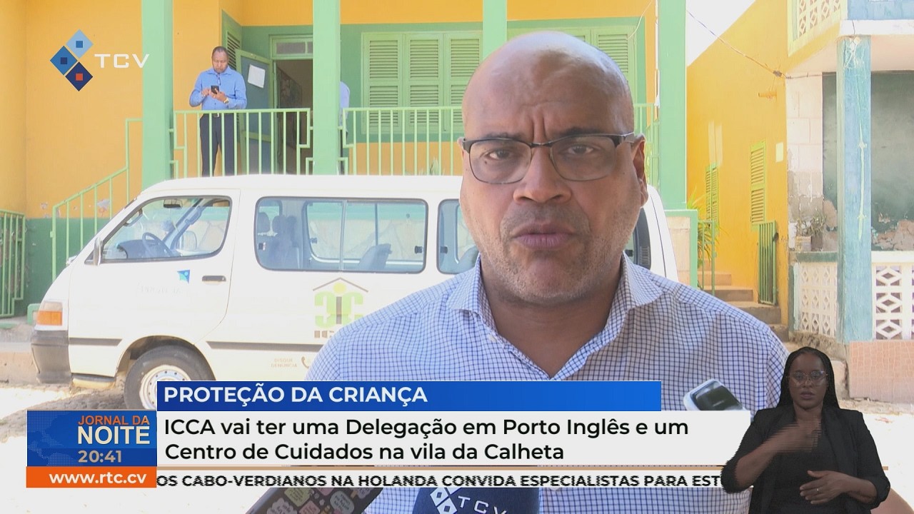 ICCA vai ter uma Delegação em Porto Inglês e um Centro de Cuidados na vila da Calheta