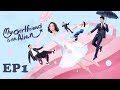 Full【ENG SUB 】My Girlfriend is an Alien EP1 ——Starring: Wan Peng, Hsu Thassapak, Wang You Jun