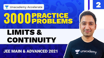 Limits & Continuity | 3000 Practice Problems | IIT-JEE 2021 Maths | Praneet Kalyanam | Unacademy