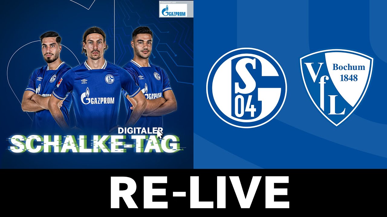 SCHALKE-TAG and TESTSPIEL RE-LIVE FC Schalke 04 - VfL Bochum