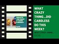 What crazy thing...did Cardless do this week? | What Crazy Thing... | Ep 99