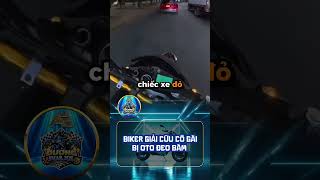 Biker giải cứu cô gái bị oto đeo bám#bike #motorcycle #shorts