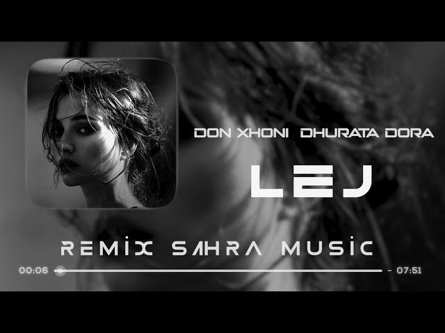 Sahra & DON XHONI x DHURATA DORA - LEJ (Orginal Mix) | TikTok Remix class=