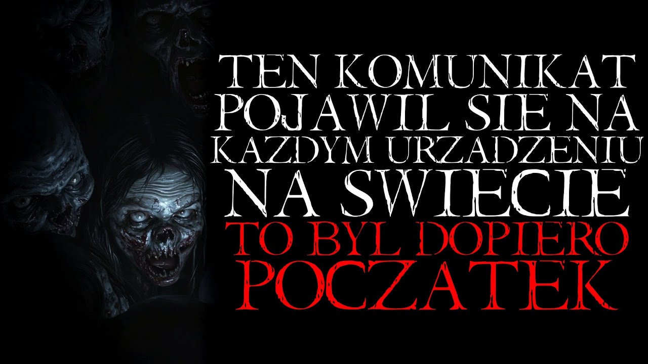 Komunikat Pojawił się na Każdym Urządzeniu na Świecie. To Był Dopiero Początek - Reddit Nosleep PL