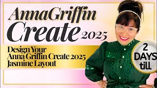 Design Your Anna Griffin Create 2025 Jasmine Layout Borders, Mats & Paper Layers 2 Days Till!