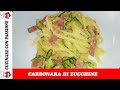 CARBONARA DI ZUCCHINE   PRIMO PIATTO VELOCE E GUSTOSO