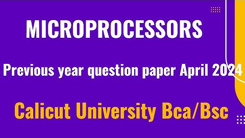 Microprocessor|Previous year question paper April 2024 Calicut University bca bsc